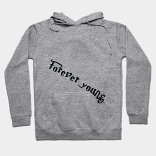 Forever young Hoodie